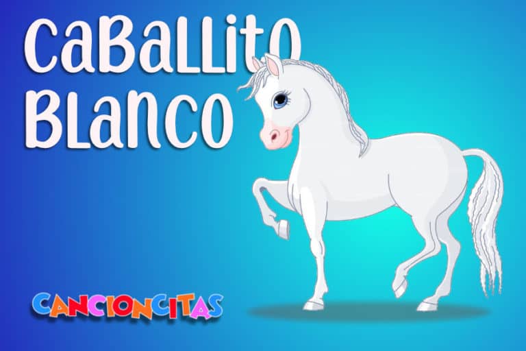 🦄 Caballito Blanco - Cancioncitas