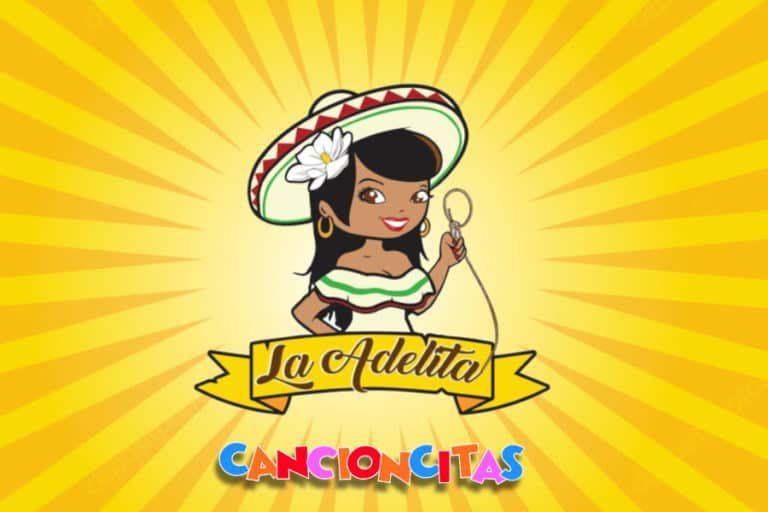 🌺 La Adelita 🇲🇽 - Cancioncitas